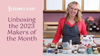 Unboxing our 2023 Makers of the Month  Bramble Berry [upl. by Griffith214]