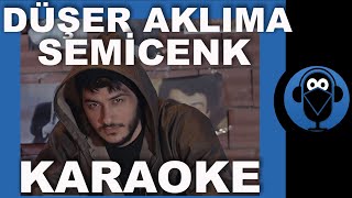 SEMİCENK DÜŞER AKLIMA   Karaoke   Sözleri  Beat  COVER [upl. by Ahsiemak499]