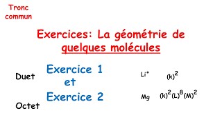 Exercices 1 et 2  correction  La géométrie de quelques molécules Tronc commun [upl. by Felicdad]