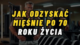 7 Strategii Naukowych na Odwrócenie Osłabienia Mięśni po 70 Roku Życia [upl. by Portwin817]