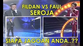 Fildan VS Faul SEROJA  Siapa Jagoan Anda [upl. by Velda]