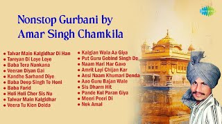 Nonstop Gurbani by Amar Singh Chamkila  Baba Tera Nankana  Nek Amal  Punjabi Dharmik Songs [upl. by Ayin38]