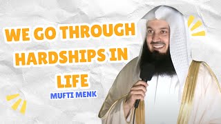 We Go Through Hardships In Life  Mufti Menk MuslimShorts [upl. by Gambrill180]