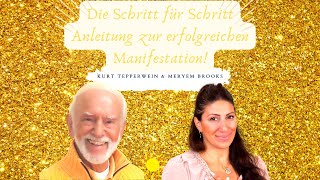 Die Schritt für Schritt Anleitung zur erfolgreichen Manifestation🎇 Kurt Tepperwein amp Meryem Brooks [upl. by Nwahsak]