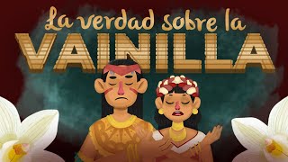 La sangrienta historia de la vainilla [upl. by Annodam]