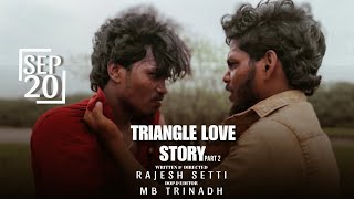 TRIANGLE LOVE STORY PART 2 FULL EPISODE 🎥❤️‍🔥 [upl. by Chaunce]