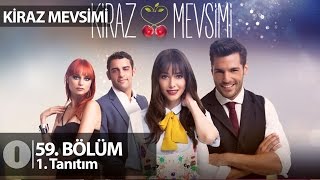 Kiraz Mevsimi 59Bölüm 1Tanıtım [upl. by Gaspar]