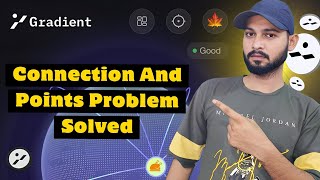 Gradient Node  Network Disconnect and Points Decrease Problem Solution [upl. by Rip]