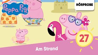 Peppa Pig Hörspiele Folge 27 Am Strand  Hörspiel Peppa Wutz [upl. by Anthony]