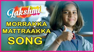 Morrakka Mattraakka Video Song  Lakshmi Tamil Movie  Ditya Bhande  Uthara Unnikrishnan  Sam CS [upl. by Aennyl186]