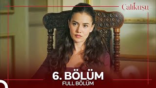 Çalıkuşu 6 Bölüm [upl. by Anoyi]