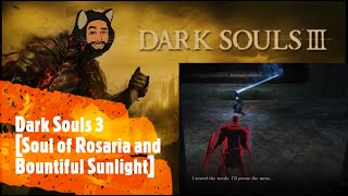 Dark Souls 3 Soul of Rosaria and Bountiful Sunlight [upl. by Lunnete]