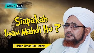 Siapakah Imam Mahdi Itu  Al Habib Umar bin Hafidz [upl. by Ateerys]