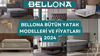 Bellona Bütün Yatak Modelleri ve Fiyatları 2024  Güncel Yatak Fiyatları [upl. by Newberry]