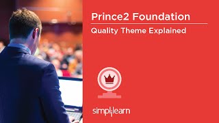 PRINCE2® Foundation Training Videos PRINCE2® Quality Theme  PRINCE2® Certification  Simplilearn [upl. by Haimrej798]