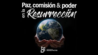 Paz comisión y poder en la resurrección  Pr Walter Arias  3312024 [upl. by Eldoria]