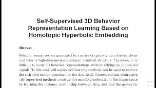 Self Supervised 3D Behavior Representation Learning Based on Homotopic Hyperbolic Embedding [upl. by Adnyleb460]