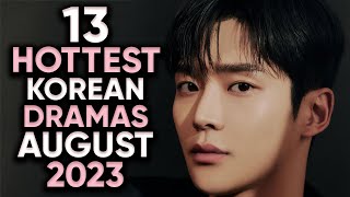 13 Hottest Korean Dramas To Watch in August 2023 [upl. by Refinnej]