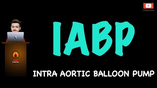 IABP  INTRA AORTIC BALLOON PUMP [upl. by Saxen649]