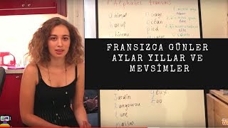 Fransızca Dersler 4  FRANSIZCA GÜNLER AYLAR YILLAR VE MEVSİMLER  Fransızca Öğreniyoruz [upl. by Hirsch123]