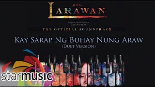 Ang Larawan Casts  Kay Sarap Ng Buhay Nung Araw Duet Version Audio 🎵  Ang Larawan [upl. by Aihseyt203]