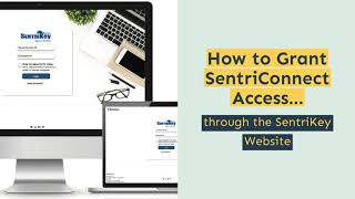 How to Grant SentriConnect Access through the SentriKey Website [upl. by Denman]