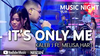 KALEB J Ft MELISA HART ITS ONLY ME LIVE AT YOUTUBE MUSIC NIGHT 1111 [upl. by Ama624]