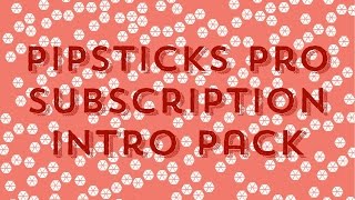 Pipsticks Pro Subscription Intro Pack [upl. by Verneuil]