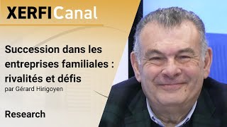 Succession dans les entreprises familiales  rivalités et défis Gérard Hirigoyen [upl. by Yecrad7]