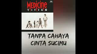 MEDICINE  Rimba Cintaku LIRIK [upl. by Neelav]