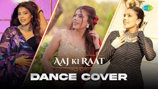 Aaj Ki Raat  Dance Cover  Ishika Rajput [upl. by Justino172]