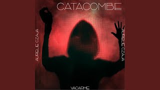 CATACOMBE [upl. by Richards]