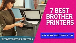 7 Best Brother Printers 2020  Top Laser Printer Under 200 [upl. by Atolrac]