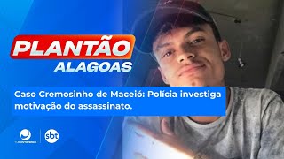 Caso Cremosinho de Maceió Polícia investiga motivação do assassinato [upl. by Powder877]