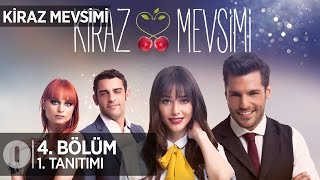 Kiraz Mevsimi 4 Bölüm Tanıtımı [upl. by Ydurt]