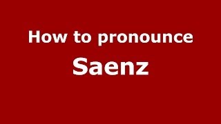 How to pronounce Saenz SpainSpanish  PronounceNamescom [upl. by Ztnahc]