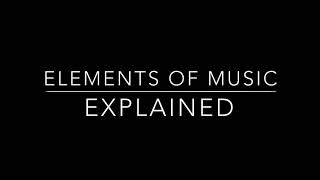 All elements of music explained [upl. by Duomham]