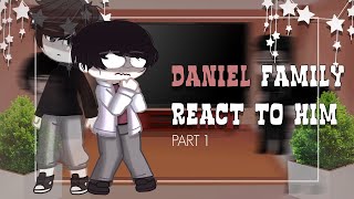 Daniel family react to him  Lookism  Gacha Club [upl. by Aisyla]