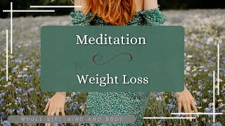 Weight Loss Meditation 10 Minute Releasing Burdens [upl. by Abisia]