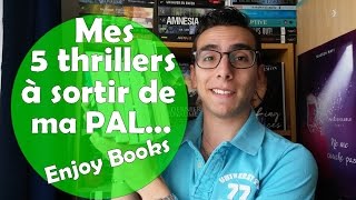 Mes 5 thrillers à sortir de ma PAL avant 2017  ENJOY BOOKS [upl. by Hansen]