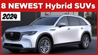 The Top 8 NEWEST Hybrid SUVs In 2024 [upl. by Ahseenal201]