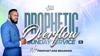 PROPHETIC OVERFLOW SUNDAY SERVICE [upl. by Colon501]