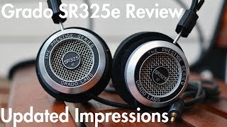 Grado SR325e Review Part II  Updated Impressions [upl. by Bunker206]