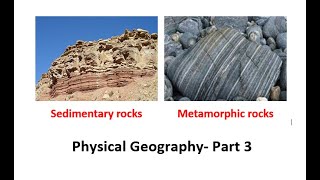 sedimentary rocks and metamorphic rocks  physical geography  part3 [upl. by Drapehs]