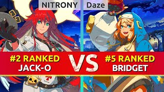 GGST ▰ NITRONY 2 Ranked JackO vs Daze 5 Ranked Bridget High Level Gameplay [upl. by Crockett32]