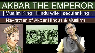 Akbar The Great  Muslim King  Mughal Emperor  History  by Dr Ram Puniyani [upl. by Ellehsor]