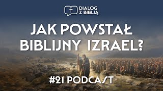 JAK POWSTAŁ IZRAEL  DIALOG Z BIBLIĄ 21 [upl. by Elleon396]