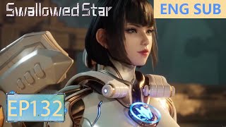 ENG SUB  Swallowed Star EP132 Part3 [upl. by Armstrong]