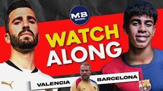 FC BARCELONA VS VALENCIA 2024 LIVE WATCHALONG  Mostly Barca [upl. by Bohner]