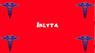 Pronounce Medical Words ― Inlyta [upl. by Parke]